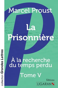À la recherche du temps perdu Tome 5 : la prisonnière