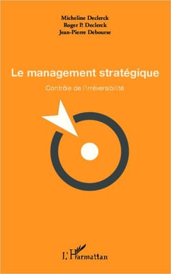 Management stratégique - contrôle de l'irréversibilité