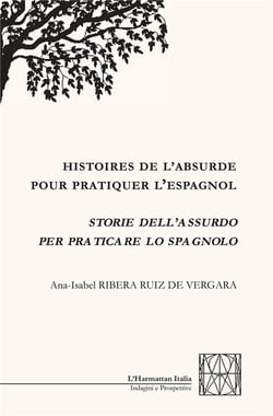 Histoires de l'absurde pour pratiquer l'espagnol - storie dell'assurdo per praticare lo spagnolo