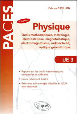 Paces - physique, outils mathématiques, métrologie, électrostatique, magnétostatique, électromagnétisme, radioactivité (2e édition)