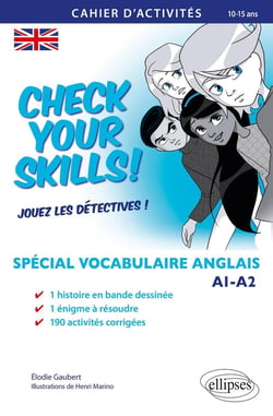 Check your skills! spécial vocabulaire anglais.- cahier d'activités pour réviser, s'entraîner, se perfectionner et jouer les détectives