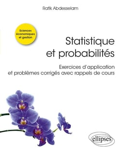 Statistique et probabilité - exercices d'application et problèmes corrigés avec rappels de cours