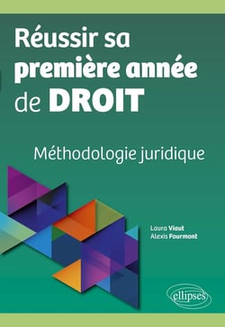 Réussir sa première année de droit : Méthodologie juridique