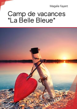 Camp de vacances *La Belle Bleue*