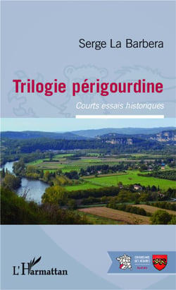 Trilogie perigourdine - courts essais historiques