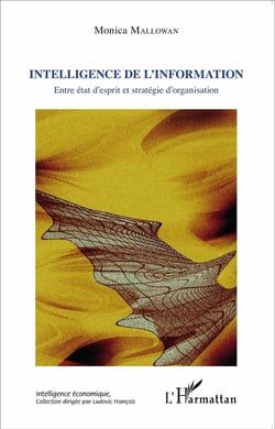 Intelligence de l'information - entre état d'esprit et stratégie d'organisation