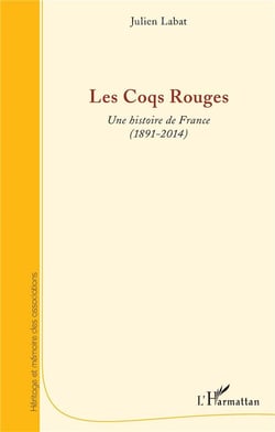 Les coqs rouges - une histoire de france 1891-2014