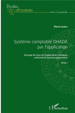 Système comptable OHADA par l'application t.1 - ouvrage de cours et d'applications pratiques conforme au nouveau programme