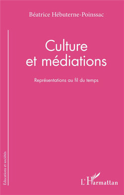 Culture et médiations - représentations au fil du temps