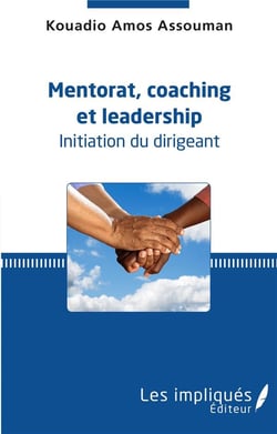 Mentorat, coaching et leadership - initiation du dirigeant
