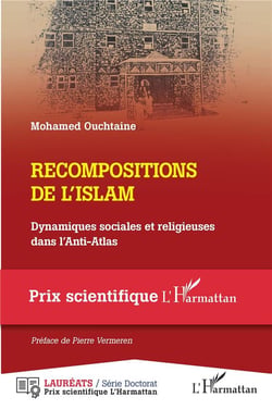 Recompositions de l'islam : dynamiques sociales et religieuses dans l'anti-atlas
