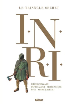 Le triangle secret - I.N.R.I : Intégrale Tomes 1 à 4