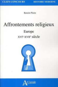 Affrontements religieux - Europe - XVIe-XVIIe siècles