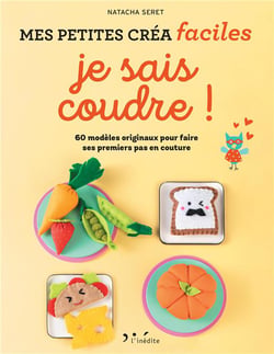 Petites créa faciles : je sais coudre