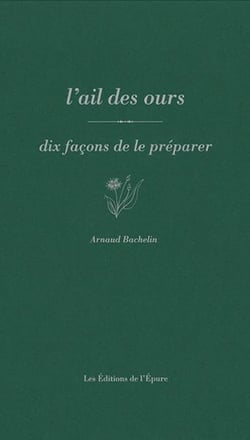Dix façons de le préparer : l' ail des ours