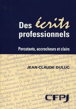 Des écrits professionnels - percutants, accrocheurs et clairs