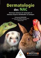 Dermatologie des NAC - nouveaux animaux de compagnie et animaux d'espèces inhabituelles ou exotiques