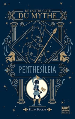 De l'autre côté du mythe Tome 2 : Penthesileia