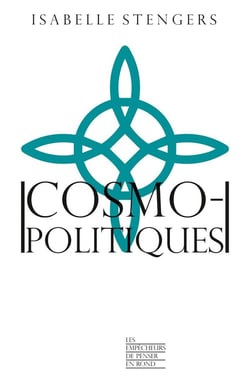 Cosmopolitiques Tome 1 : la guerre des sciences