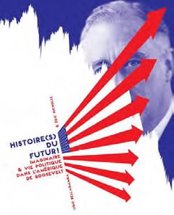 Histoires du futur ! imaginaire et vie politique dans l'Amérique de Roosevelt