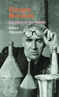 Giorgio Morandi, les jours et les heures