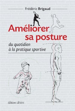 Améliorer sa posture - du quotidien à la pratique sportive
