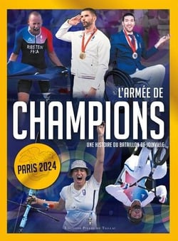 L'Armée de Champions : Une histoire du Bataillon de Joinville