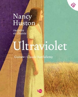 Nancy Huston raconte et chante ultraviolet
