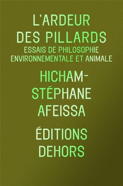 L'ardeur des pillards : Essais de philosophie environnementale et animale