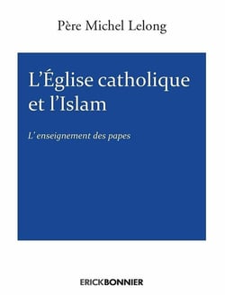 L'église catholique et l'islam : L'enseignement des papes