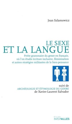 Le Sexe Et La Langue - Petite Histoire Du Genre