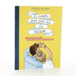 Le couple dont vous êtes les héros - cahier-coach pour entretenir la flamme