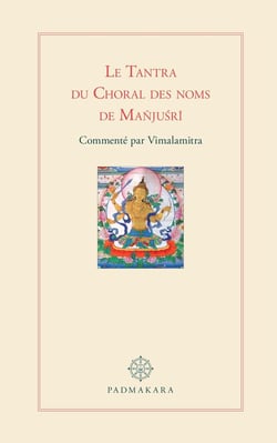 Le Tantra du Choral des noms de Manjushri : Commenté par Vimalamitra