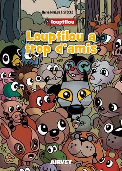 Louptilou album Tome 2 : Louptilou a trop d'amis