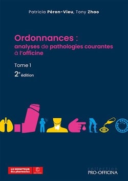 Ordonnances : Analyses de pathologies courantes à l'officine Tome 1