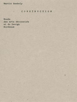 Martin Szekely - constructions