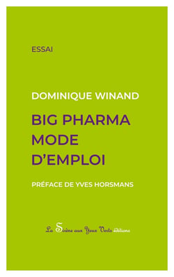 Big pharma mode d'emploi