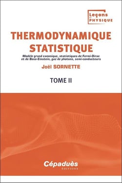 Thermodynamique statistique Tome 2 : modèle grand canonique, statistiques de Fermi-Dirac et de Bose-Einstein, gaz de photons, semi-conducteurs