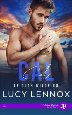 Le clan Wilde Tome 8 : Cal