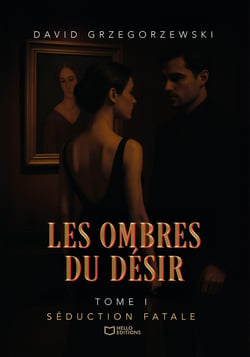 Les ombres du désir Tome 1 : Séduction fatale