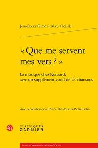 "que me servent mes vers ?" - la musique chez ronsard, avec un supplément vocal de 22 chansons