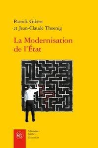 La modernisation de l'etat - une promesse trahie ?
