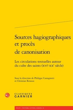 Sources hagiographiques et procès de canonisation : les circulations textuelles
