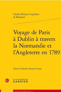Voyage de Paris à Dublin à travers la Normandie et l'Angleterre en 1789