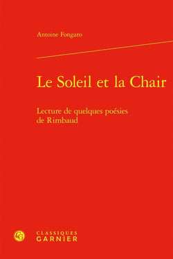 Le Soleil et la Chair : Lecture de quelques poésies de Rimbaud