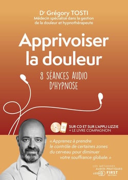 Apprivoiser la douleur : 8 séances audio d'hypnose