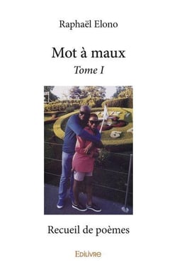 Mot a maux  - t01 - mot a maux  - recueil de poemes