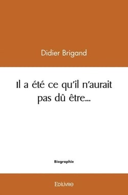 Il a ete ce qu'il n'aurait pas du etre