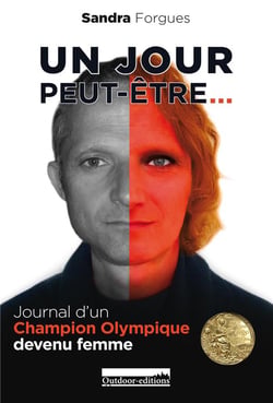 Un jour peut-être... journal d'un champion olympique devenu femme