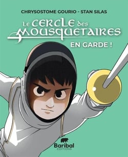 Le cercle des mousquetaires Tome 1 : En garde !